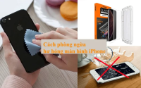 Cách Phòng Tránh Hư Hỏng Cảm Ứng iPhone