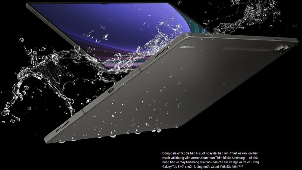 Khả năng kháng nước và bụi của Galaxy Tab S9+ tiệm cận sự hoàn hảo